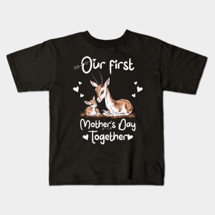 Our First Mothers Day Together Mom And Baby Gazelle Kids T-Shirt